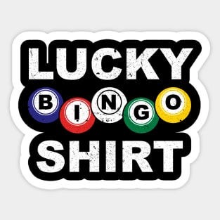 Funny Lucky Bingo Shirt Bingo Balls Sticker